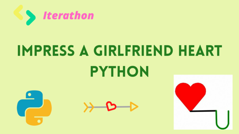 How to impress a girlfriend heart using python